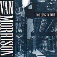 Van Morrison - Too Long in Exile